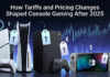 How Tariffs and Pricing Changes Shaped Console Gaming After 2025 How Tariffs and Pricing Changes Shaped Console Gaming After 2025